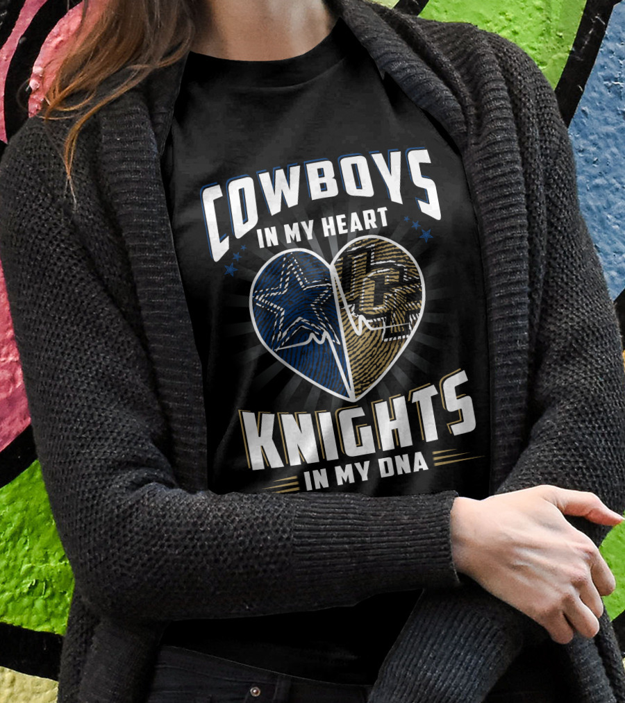 Cowboys In My Heart Knights In My Dna Shirt