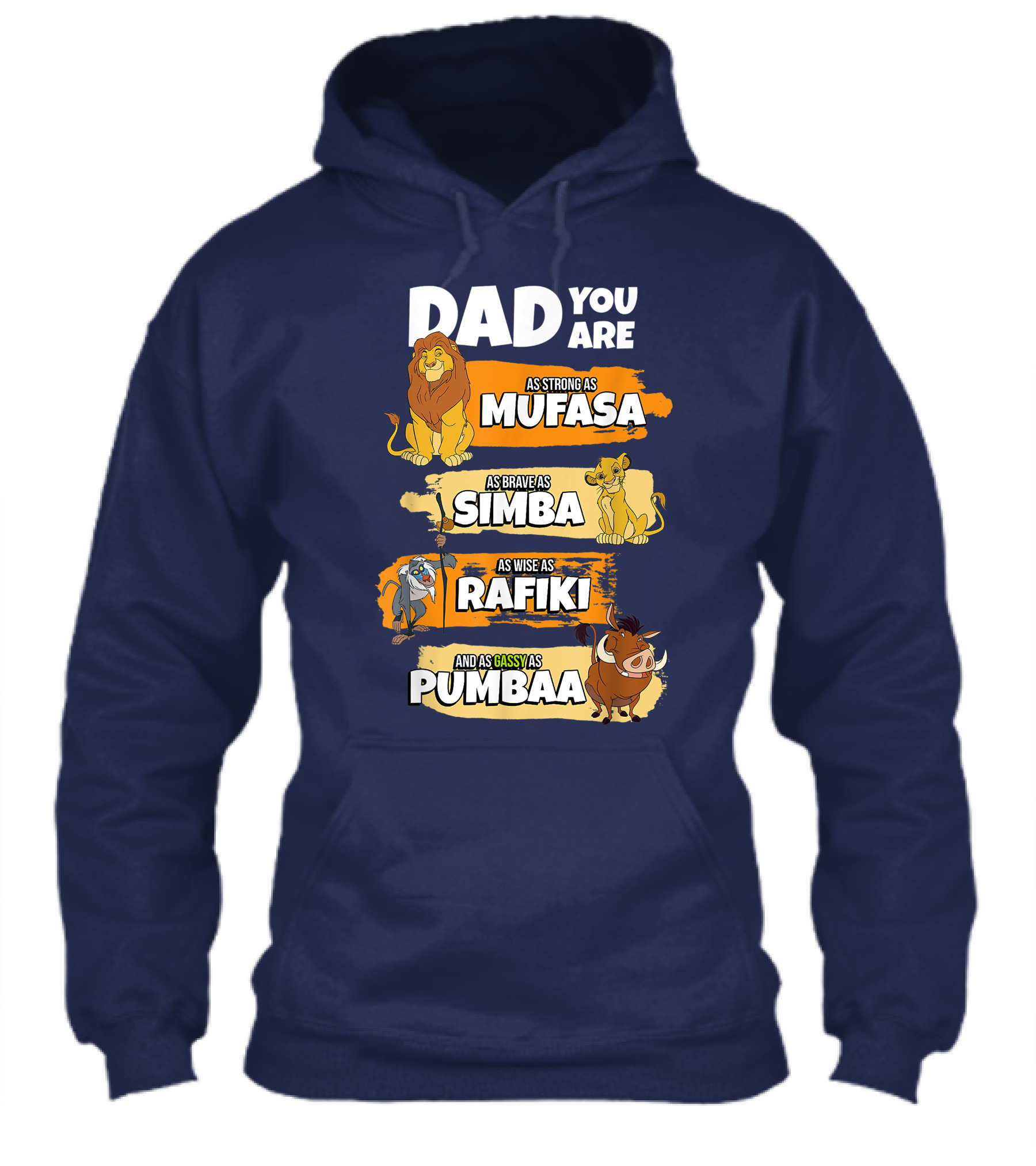 Dad You Are As Strong As Mufasa As Brave As Simba As Wise As Rafiki And As Gassy As Pumbaa Shirt