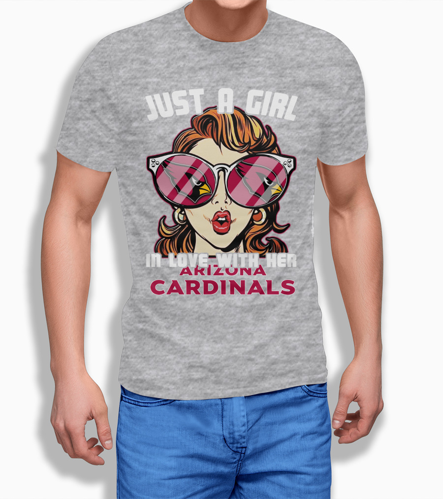 Just A Girl In Love With Her Arizona Cardinals Shirt