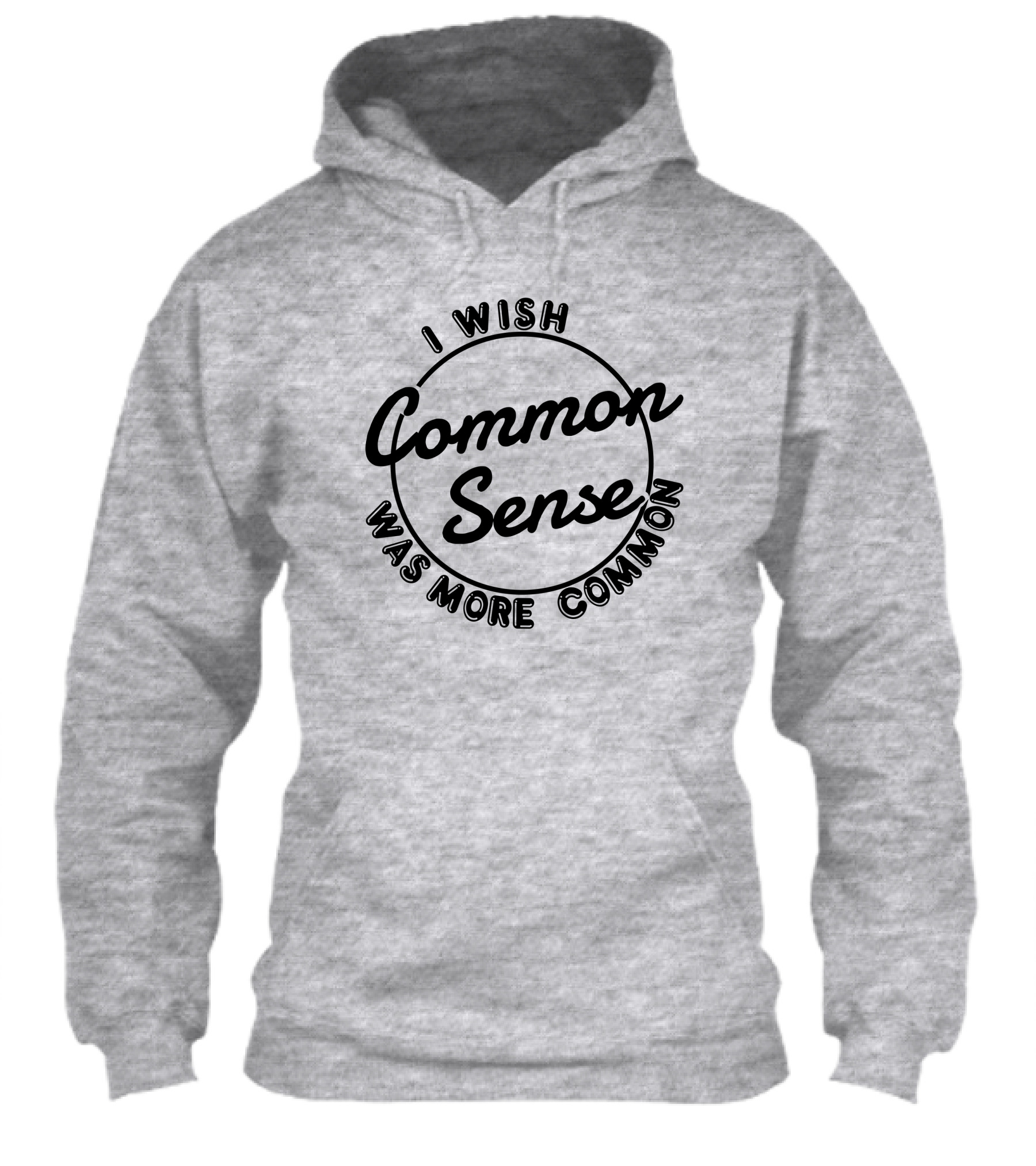 I Wish Common Sense Was More Common Circle Shirt