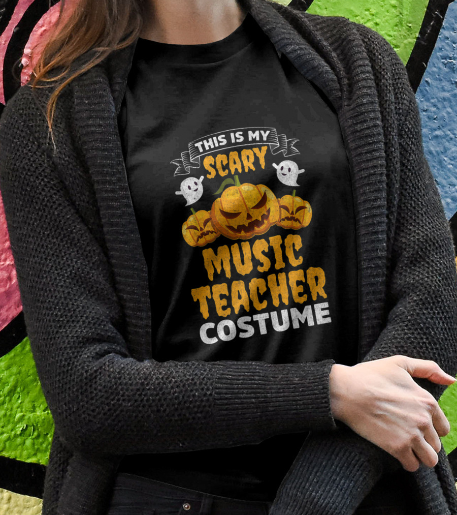 This Is My Scary Music Teacher Costume Halloween Pumpkin Ghosts Shirt
