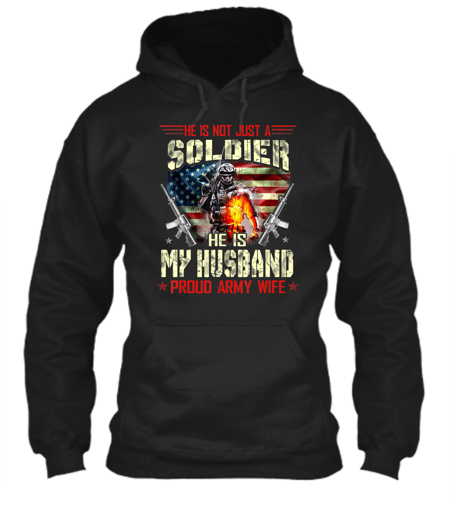 He Is Not Just A Soldier He Is My Husband Proud Army Wife American Flag Soldier Rifle Shirt