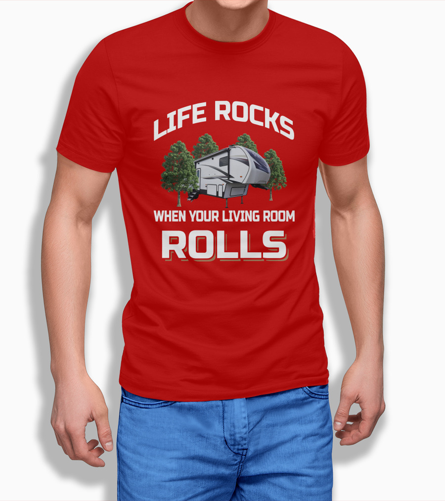 Life Rocks When Your Living Room Rolls Wildcat 290Rl Shirt