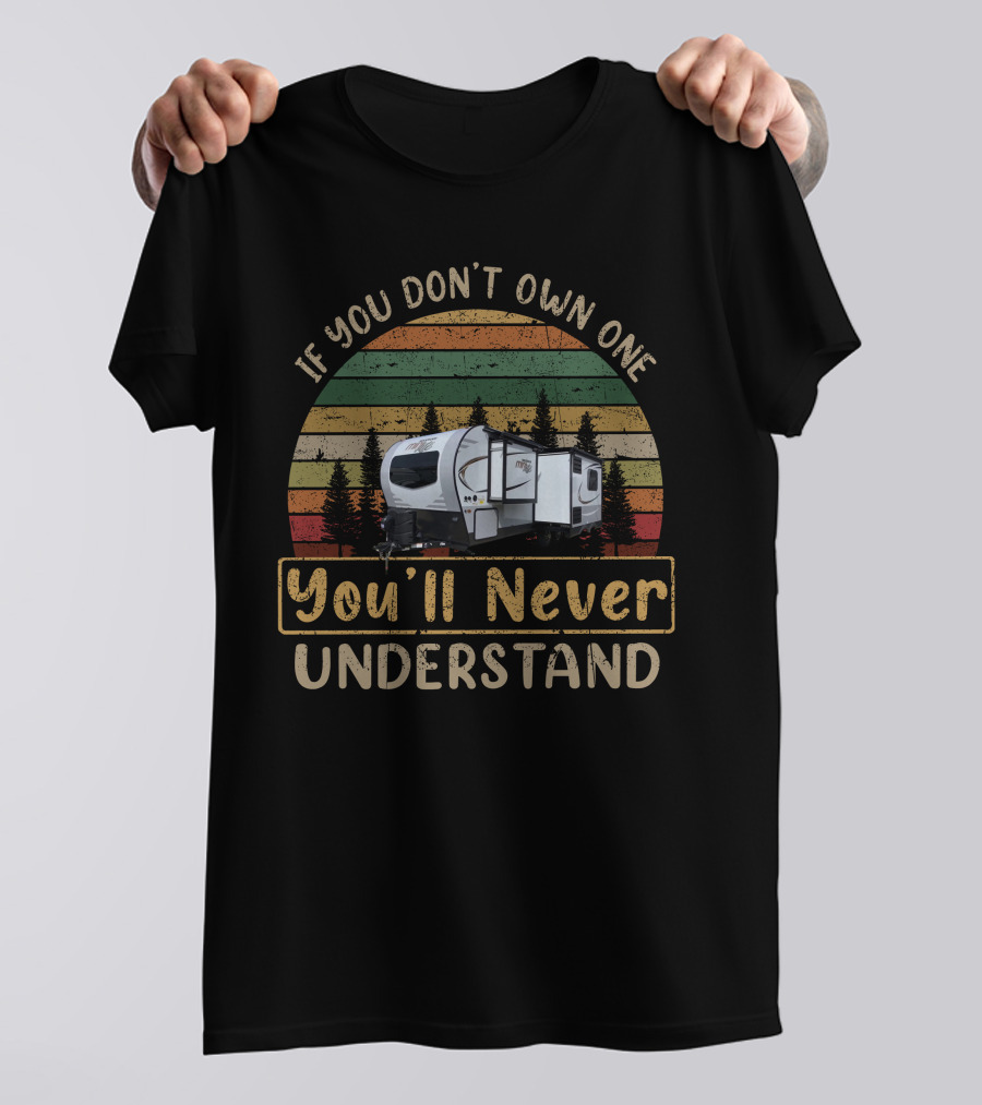 If You Dont Own One Youll Never Understand Dodge Travco Shirt