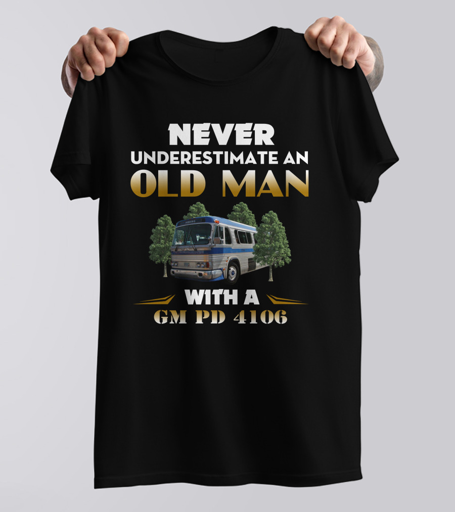 Never Underestimate An Old Man With A Weeroll Shirt