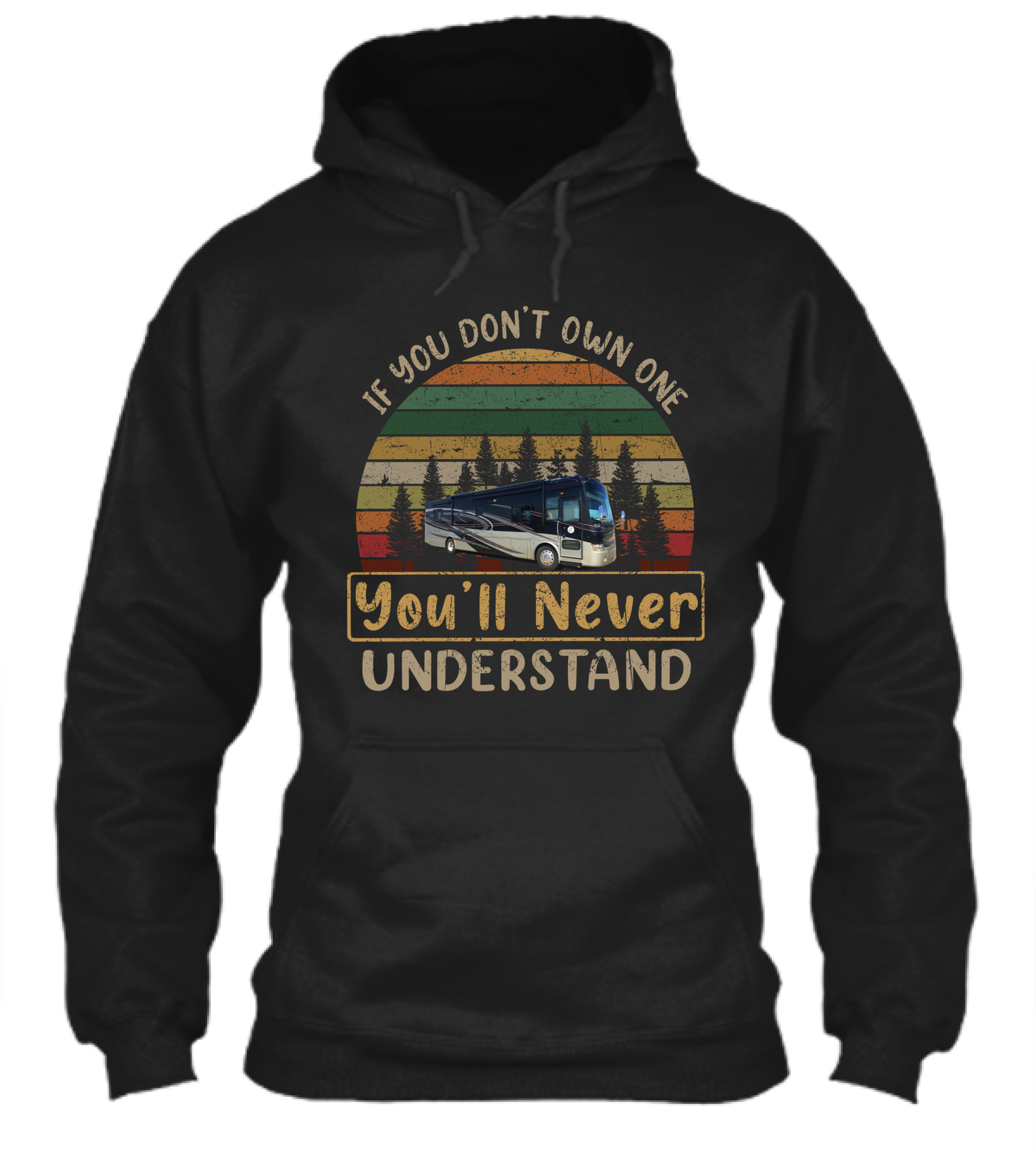Phaeton 40Qth If You Dont Own One Youll Never Understand Camper Motorhome Vintage Forest Sunset Shirt