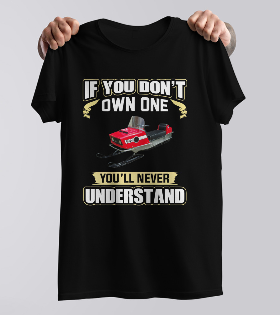 If You Dont Own One Merc Snowmobiles 440 Youll Never Understand Shirt