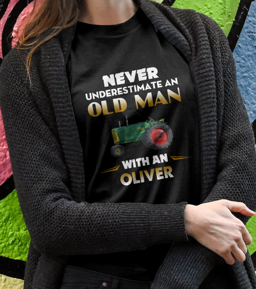 Never Underestimate An Old Man With An Oliver Row Crop 88 Shirt