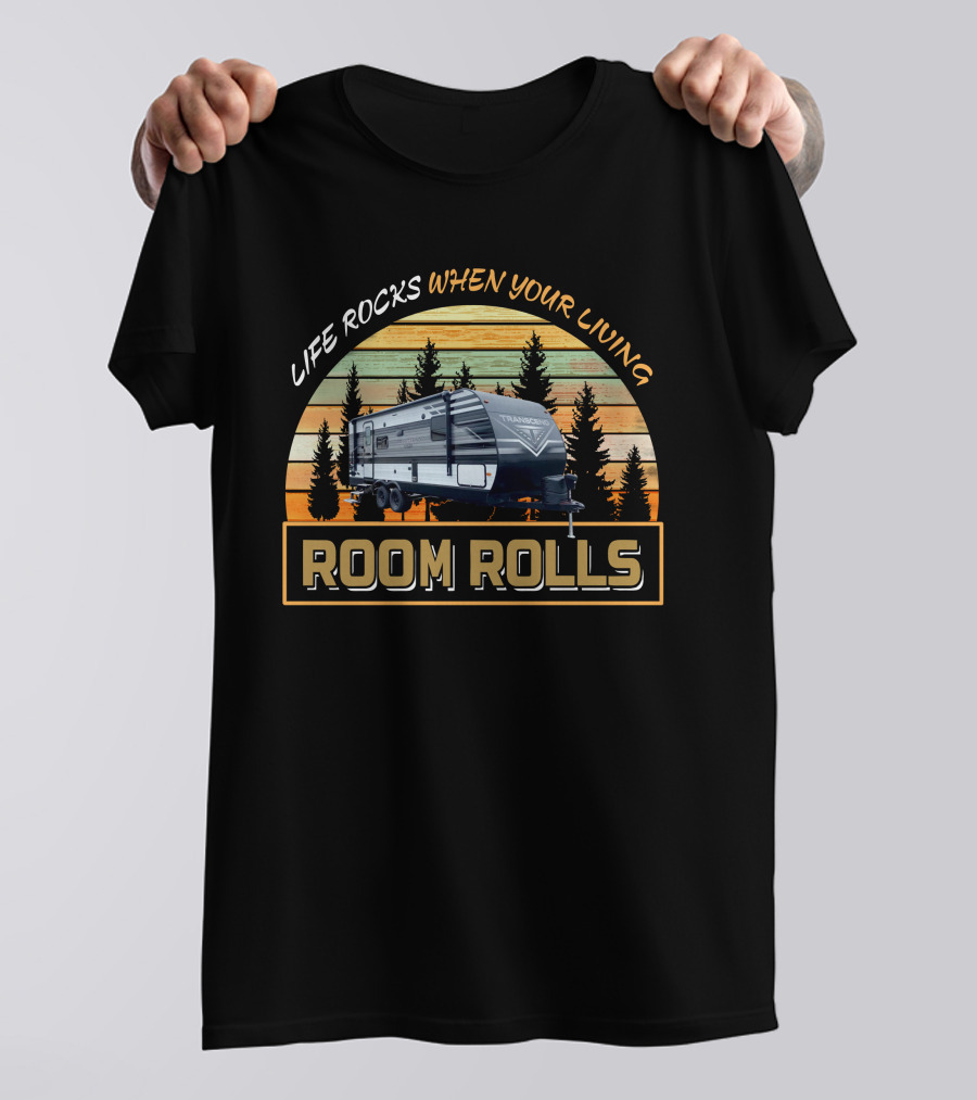 Life Rocks When Your Living Room Rolls Transcend Xplor 261Bh Retro Camper Shirt