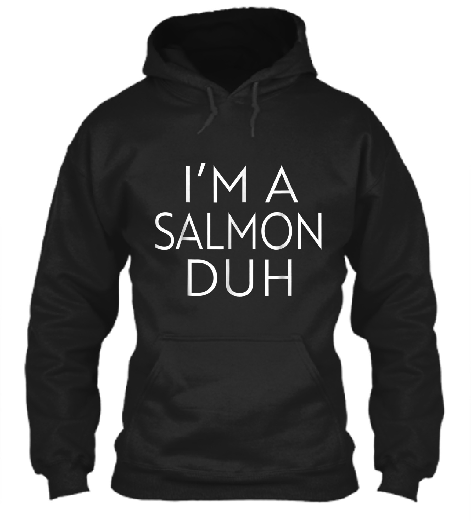 Im A Salmon Duh Easy Shirt