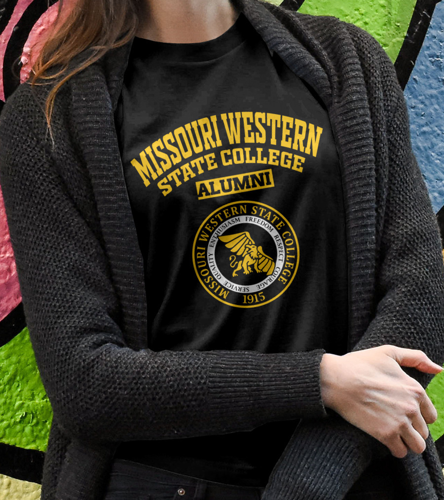 Missouri Western State College Alumni 1915 Enthusiasm Freedom Courage Respect Service Quality Shirt
