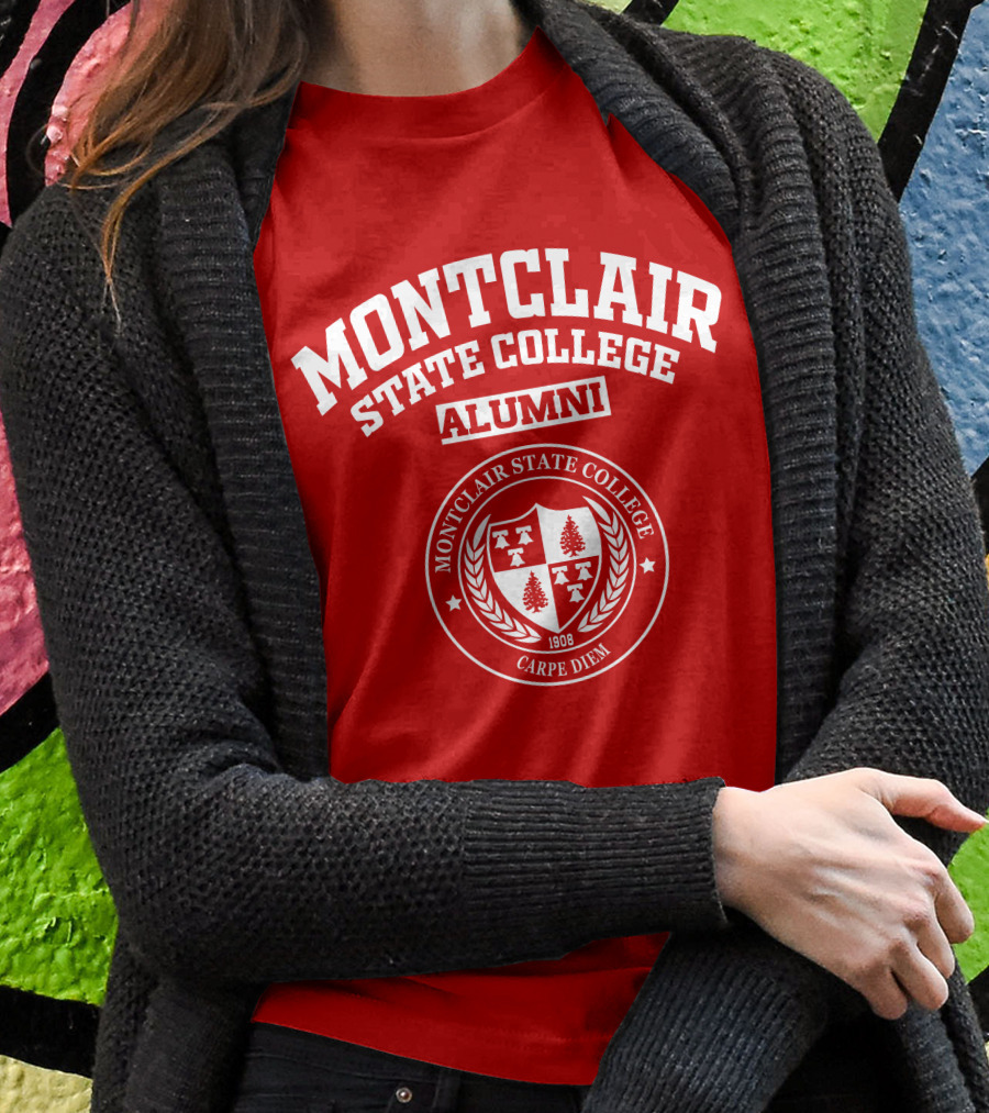 Montclair State College Alumni Carpe Diem 1908 Shirt