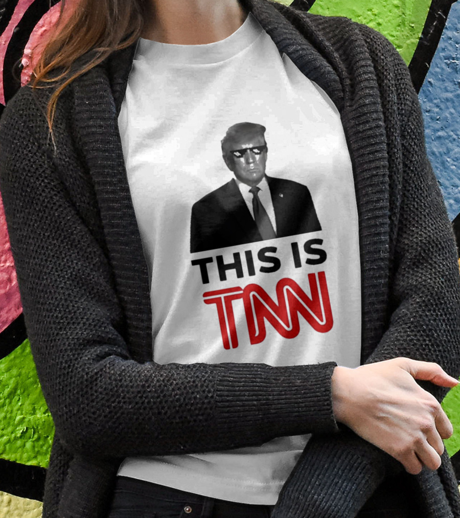 Donald Trump This Is Tnn Parody News Shirt