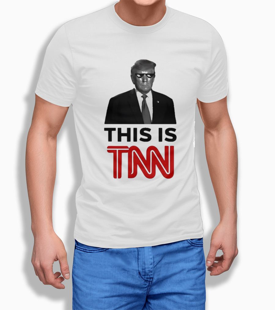 Donald Trump This Is Tnn Parody News Shirt