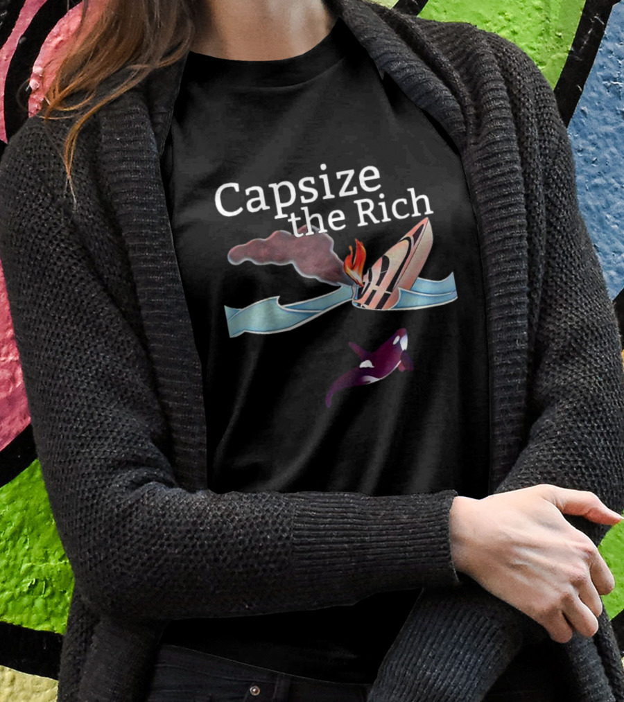 Capsize The Rich Sinking Yacht Flaming Smoke Waves Orca Shirt