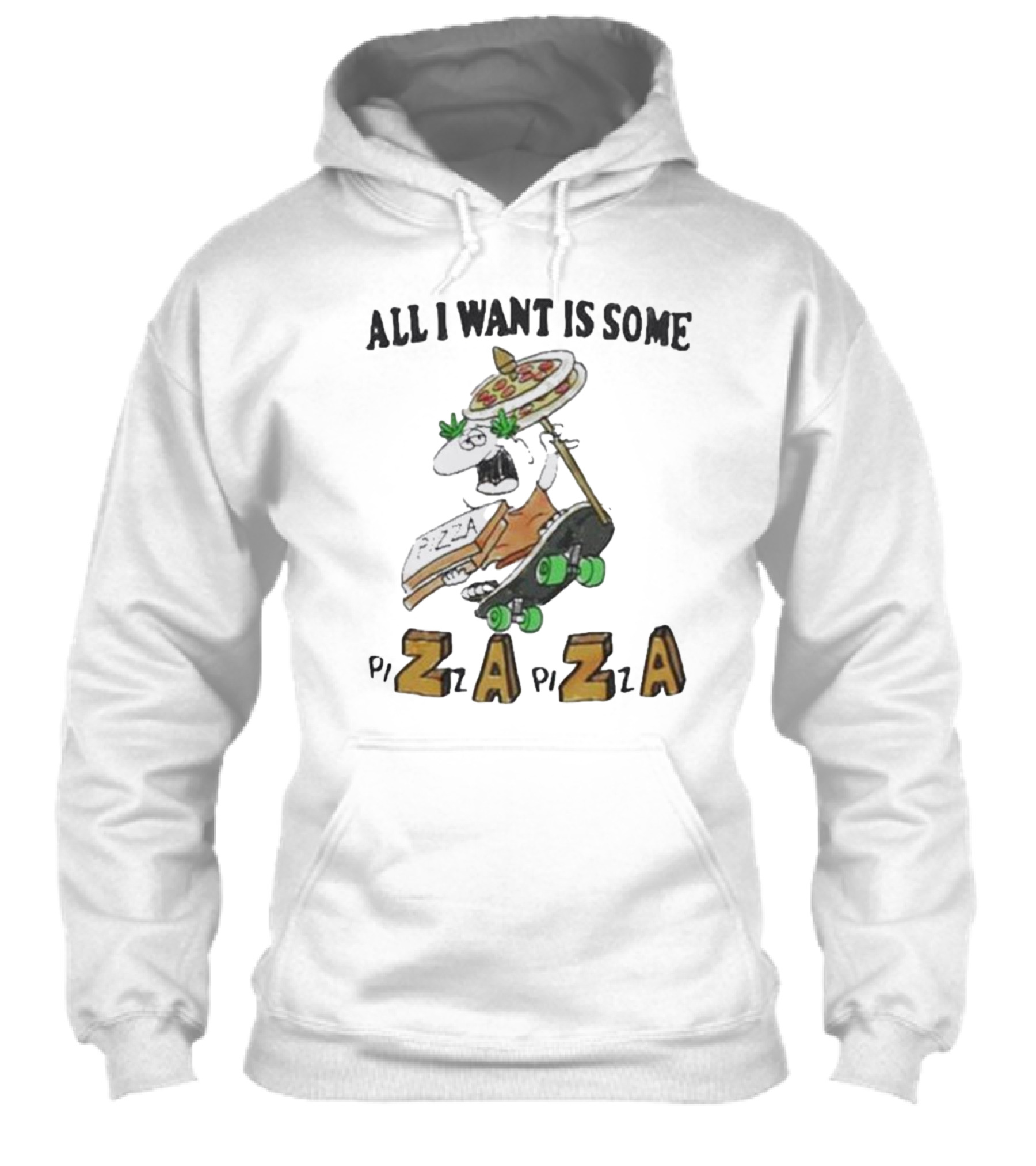 All I Want Is Some Pizza Zaza Pizza Shirt