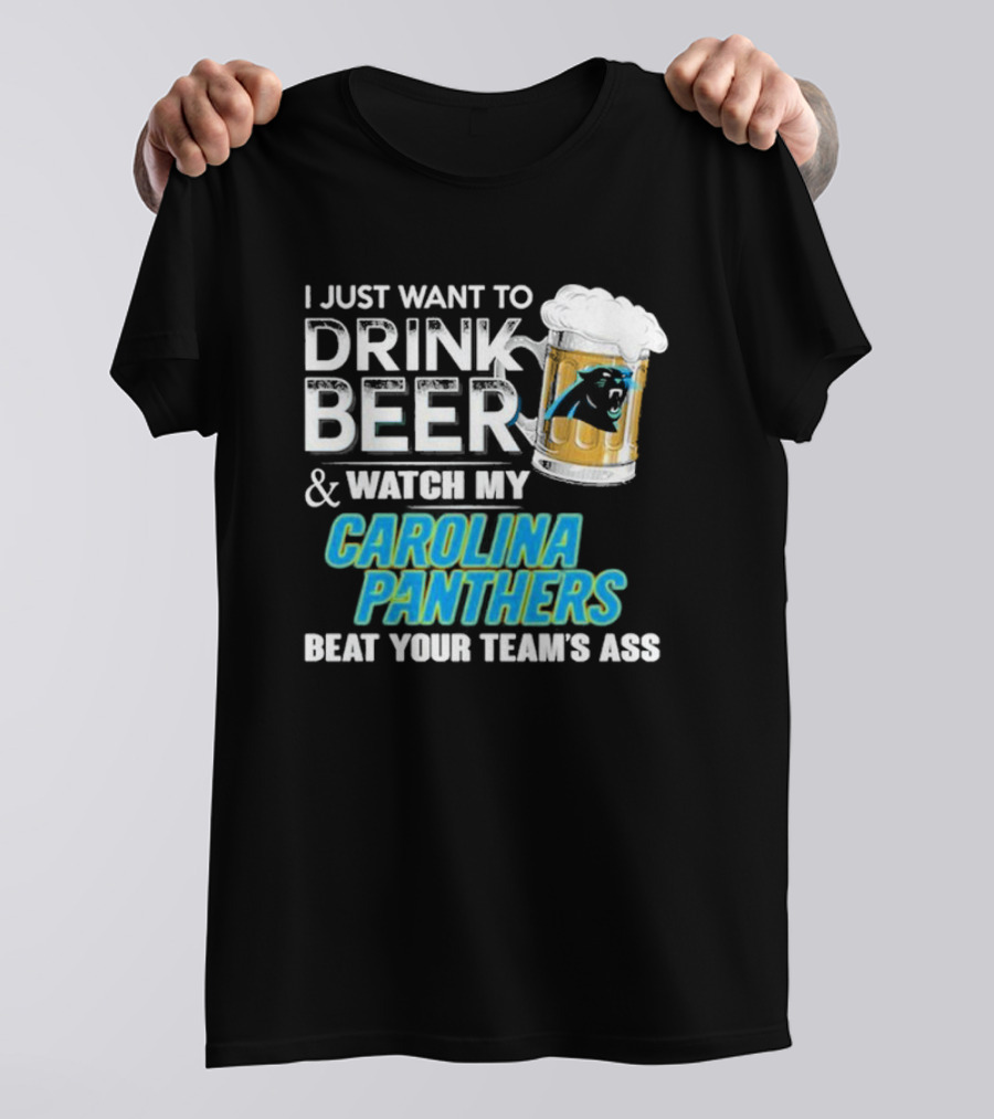 I Just Want To Drink Beer And Watch My Cleveland Browns Beat Your Teams Ass Football Shirt
