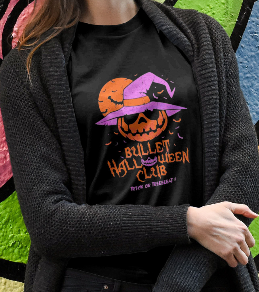 Bullet Halloween Club Trick Or Treeeeat Shirt