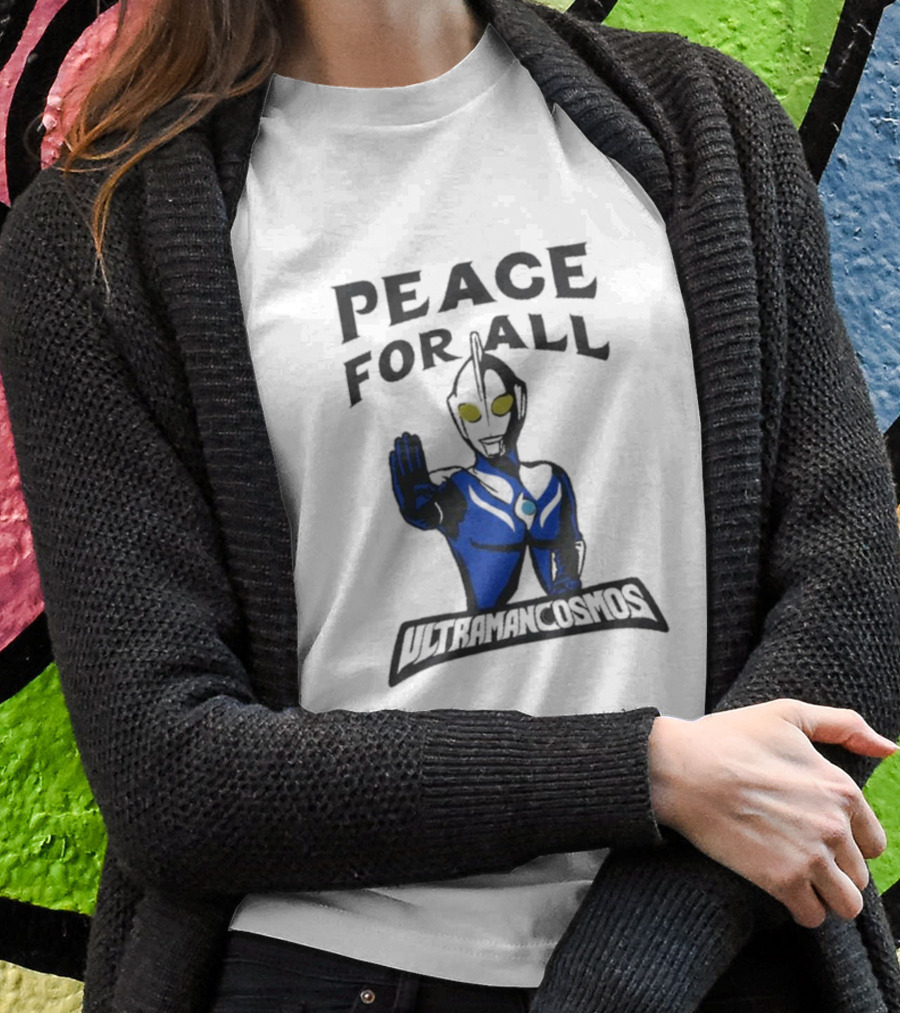Peace For All Ultraman Cosmos Shirt