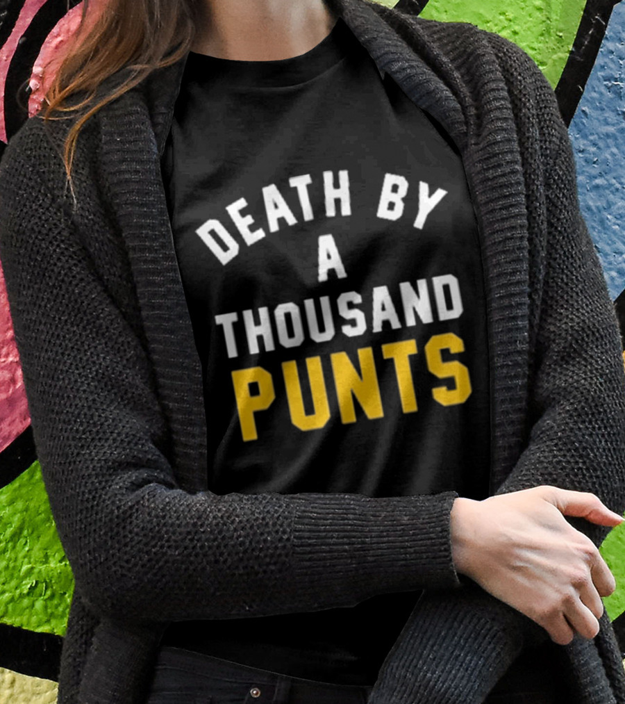 Pittsburgh Company Death By A Thousand Punts Football Humor Shirt