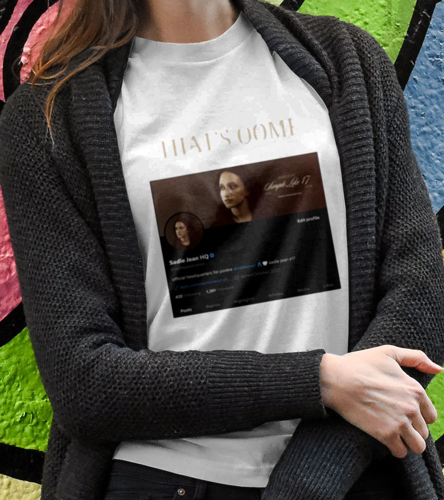 Thats Oomf Sadie Jean Hq Angst Like 17 Official Headquarters Shirt
