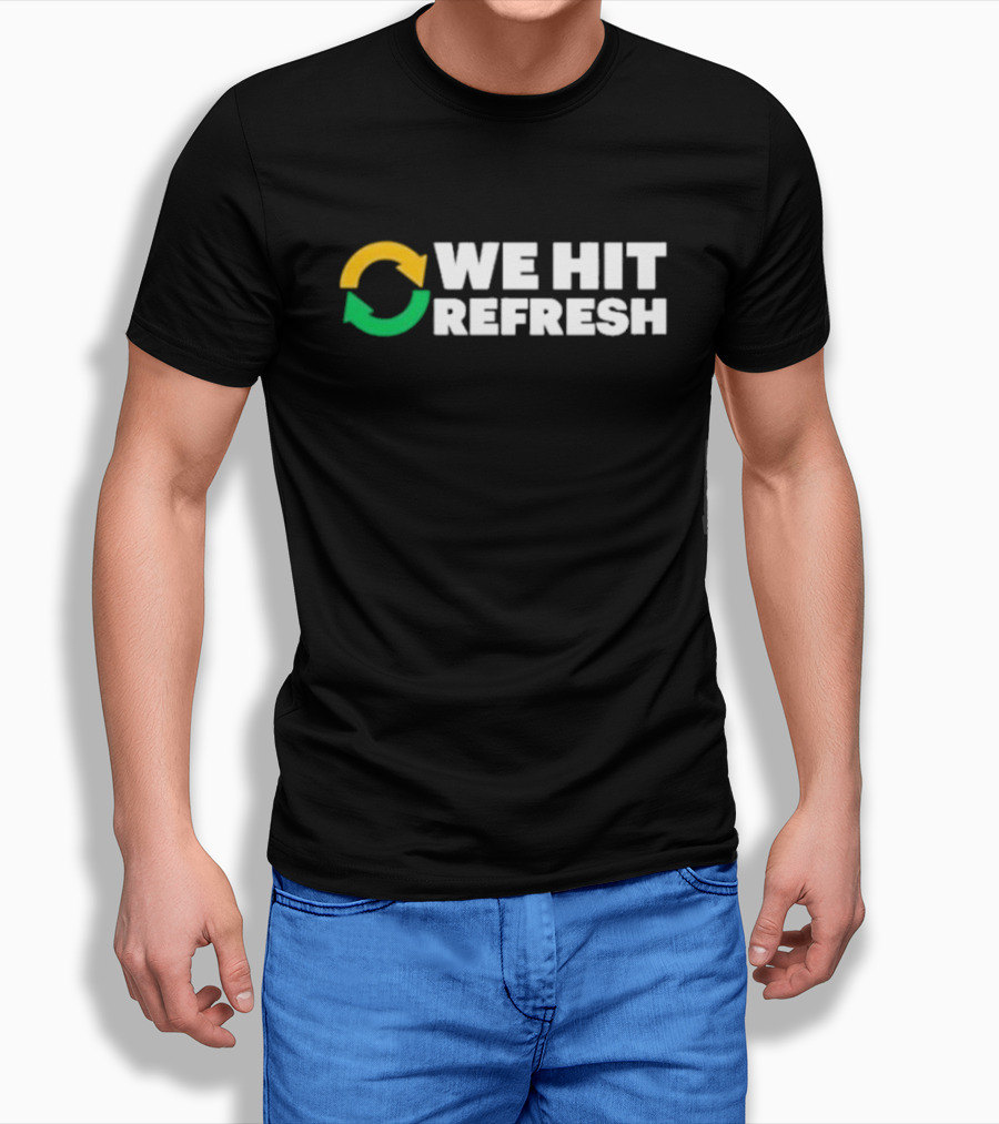 We Hit Refresh Arrows Recycling Shirt