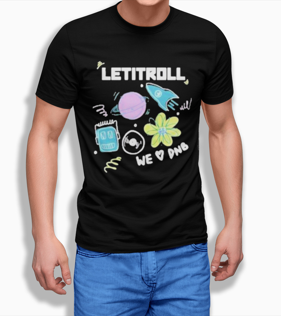 Letitroll We Love Dnb Planet Rocket Robot Flower Shirt