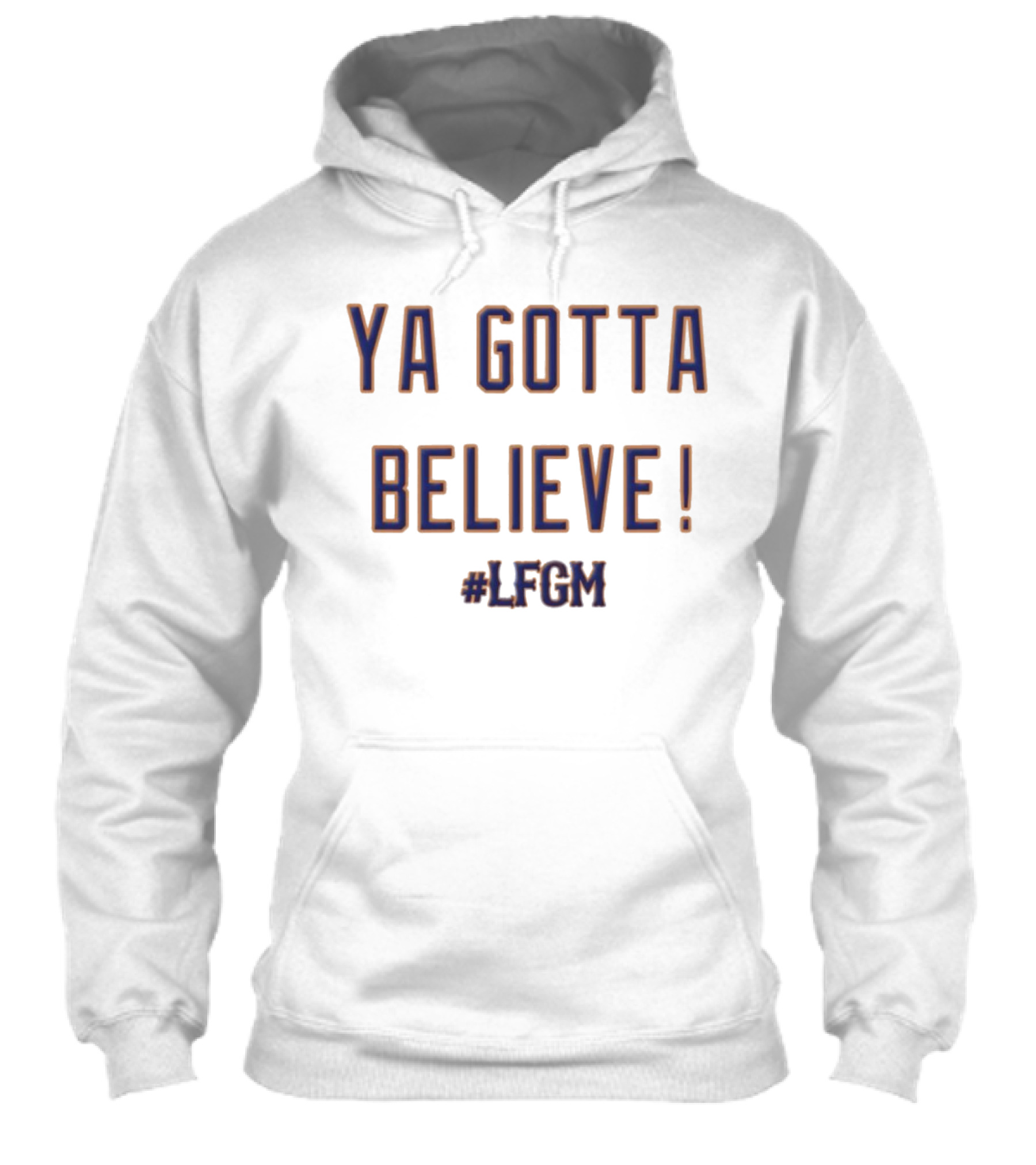 Ya Gotta Believe Lfgm New York Mets Mlb Fan Shirt