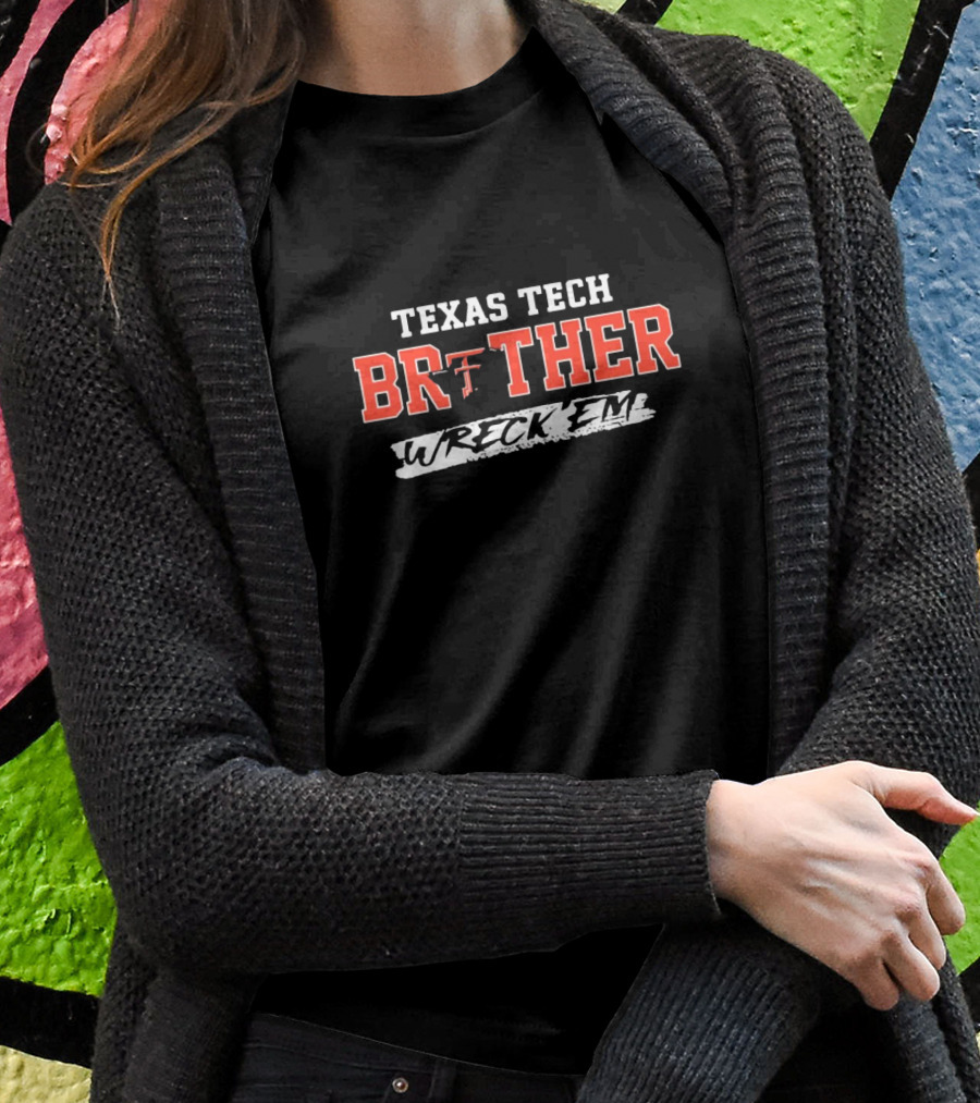 Texas Tech Red Raider Brother Wreck Em Shirt