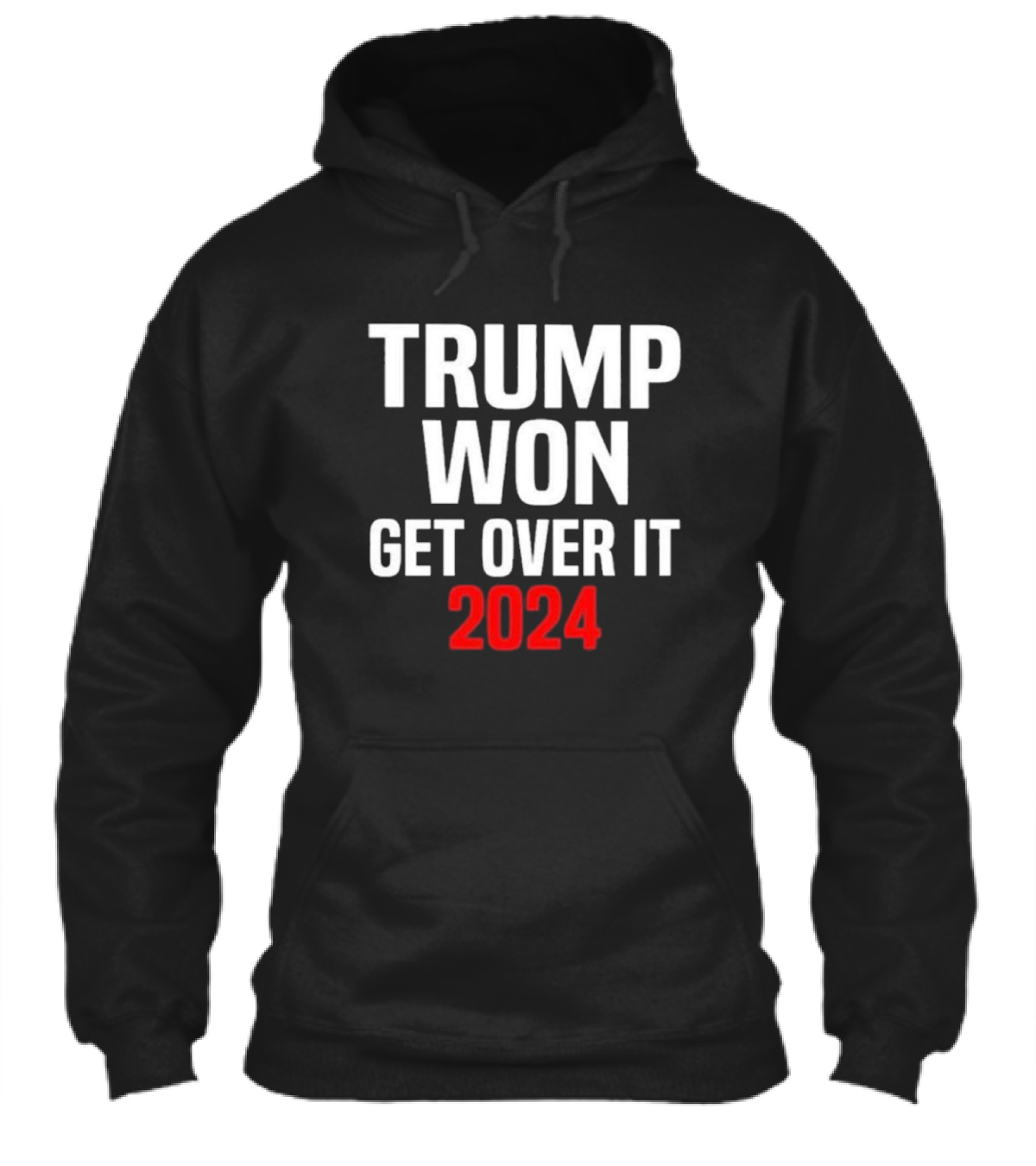 Trump Won Get Over It Shirt