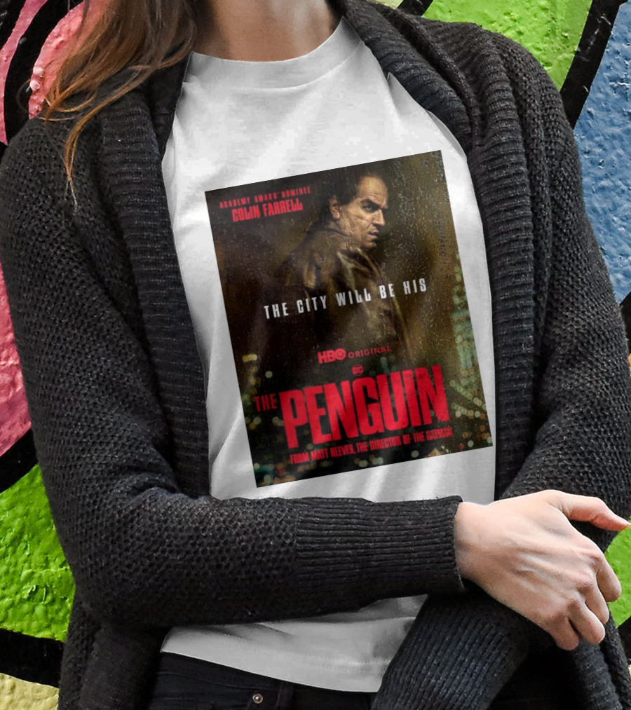Academy Award Nominee Colin Farrell The City Will Be His Hbo Original Dc The Penguin From Matt Reeves The Director Of The Batman Shirt
