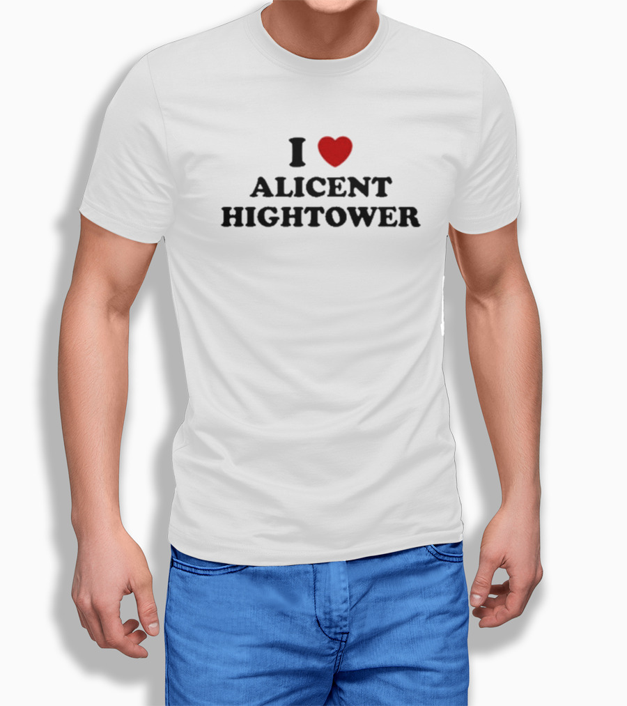 Tabogens I Love Alicent Hightower Shirt