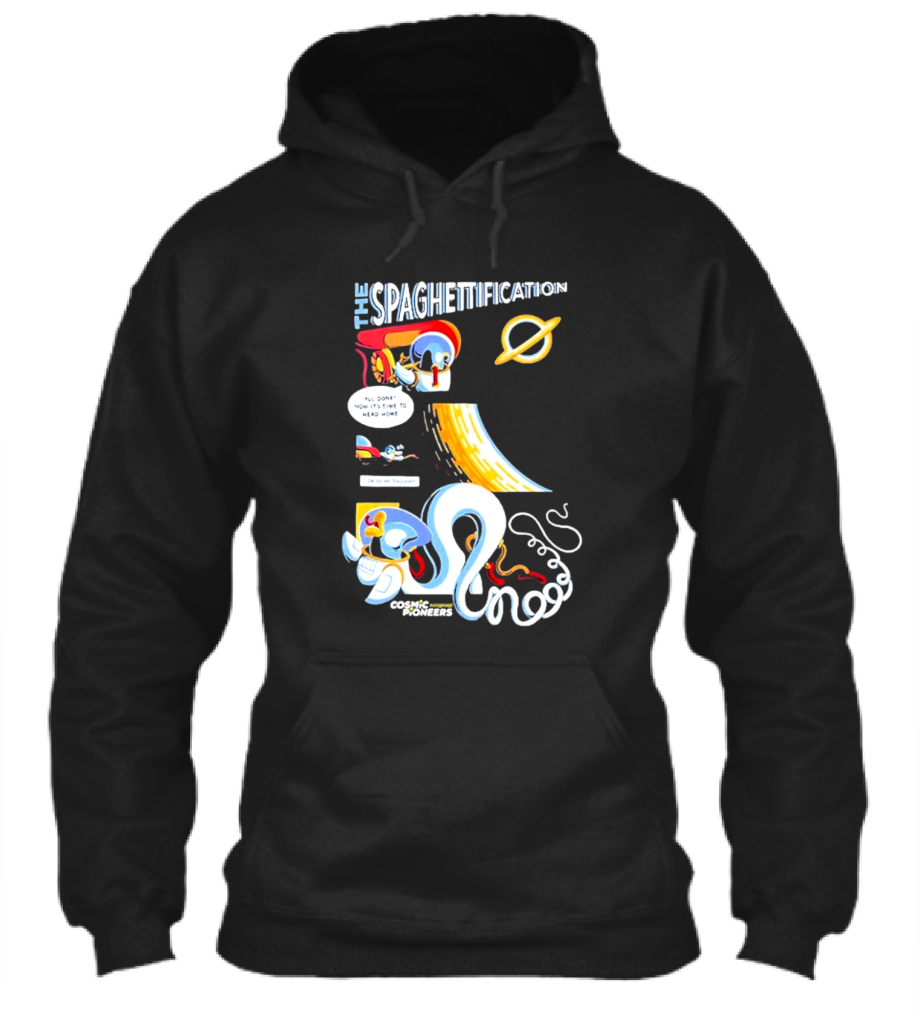 The Spaghettification Cosmic Pioneers Time To Head Home Shirt