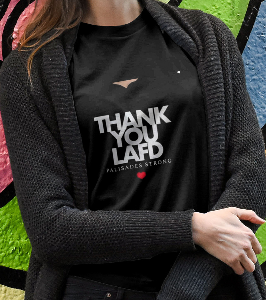 Thank You Lafd Palisades Strong Heart Shirt