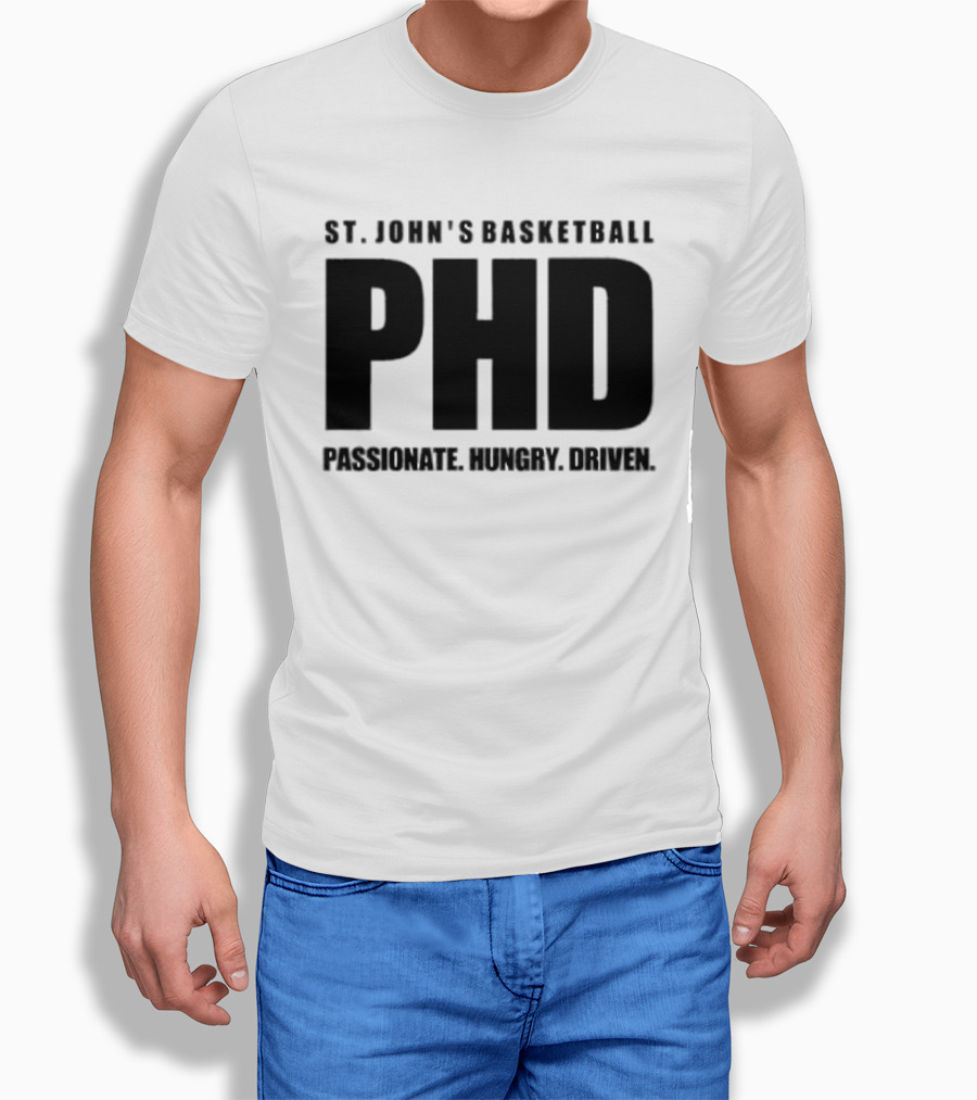 St Johns Basketball Phd Passionate Hungry Driven Shirt