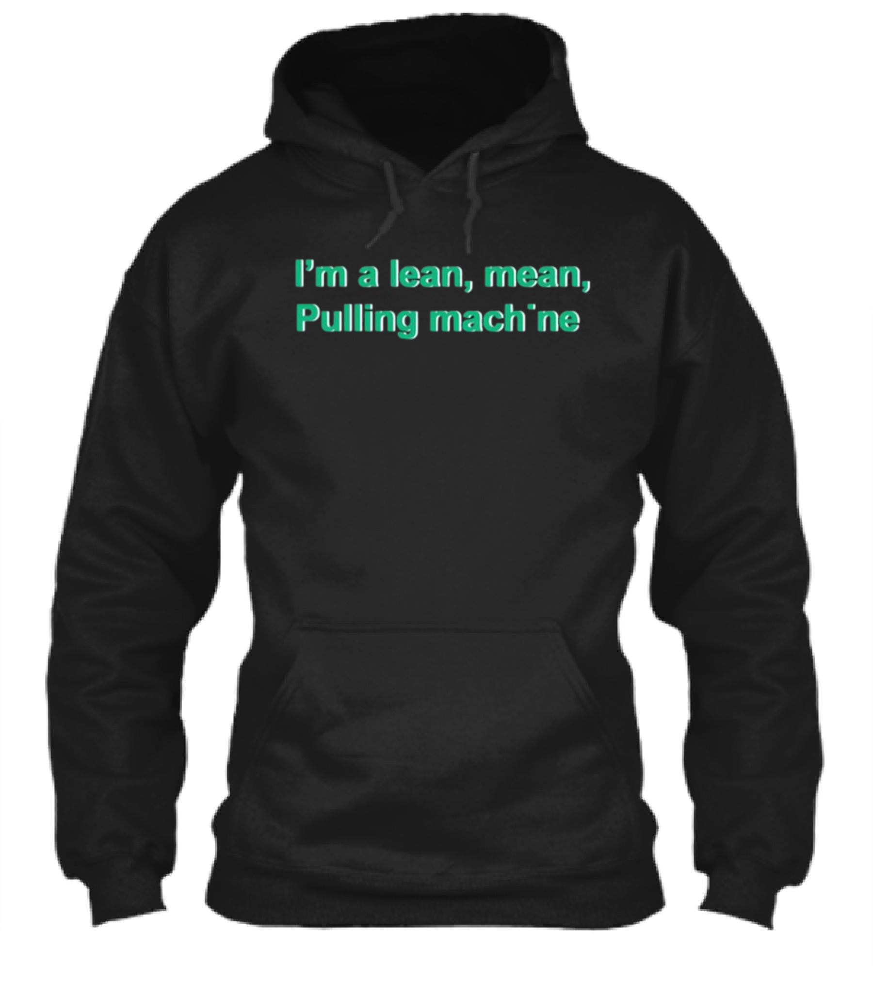Im A Lean Mean Pulling Machine Shirt