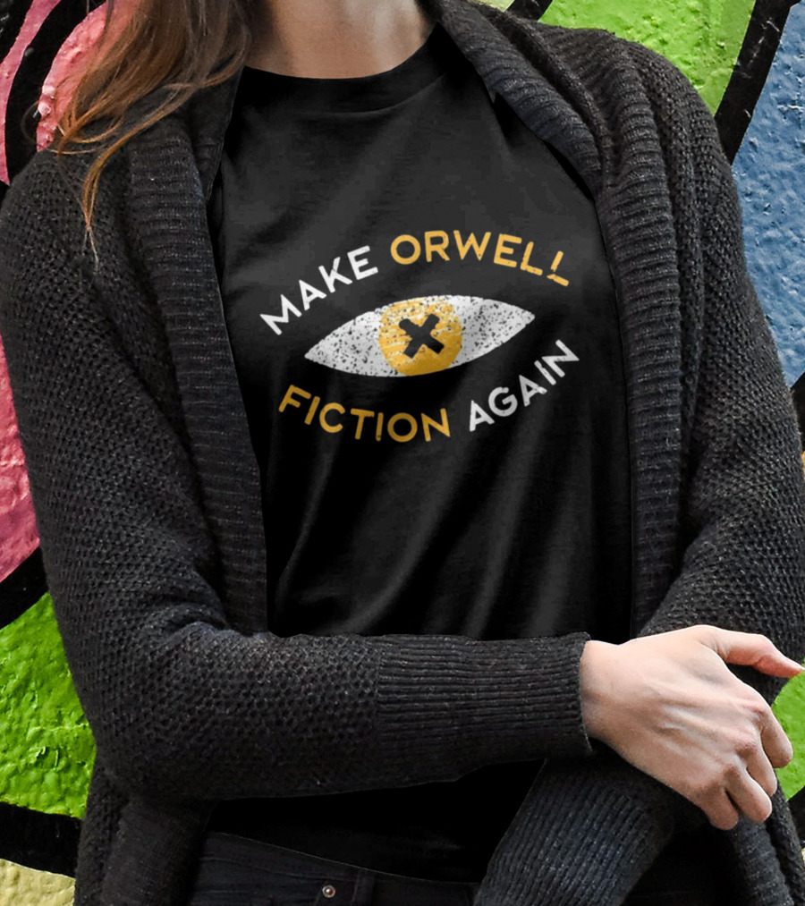 Make Orwell Fiction Again Recon Eye X Shirt