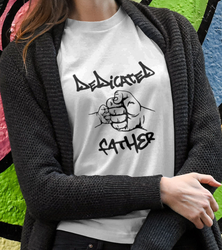 Dedicated Father Fist Bump Shirt