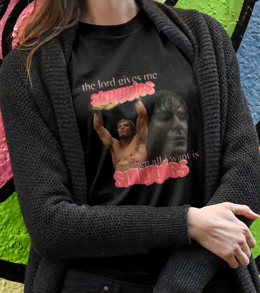 The Lord Gives Me Struggles When All I Want Is Snuggles Iron Claw Shirt
