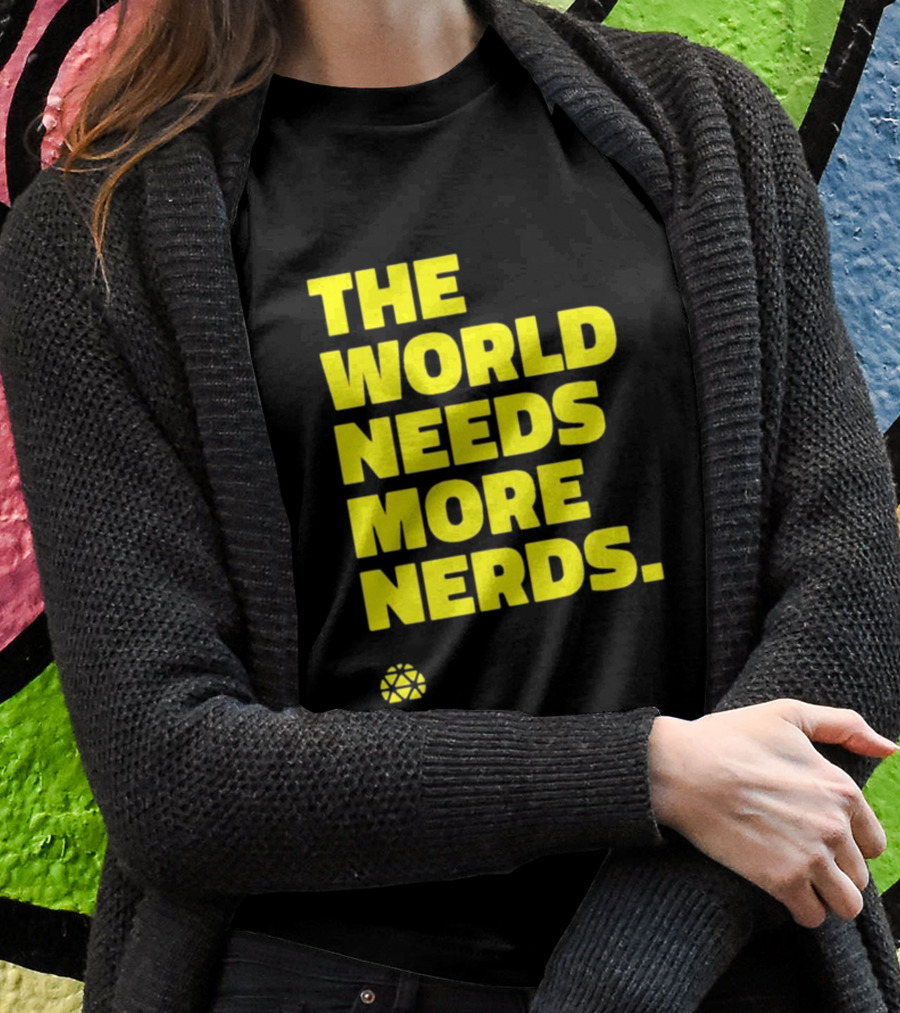 The World Needs More Nerds Geometric Shirt