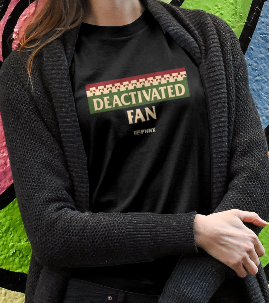 Deactivated Phnx Fan Shirt
