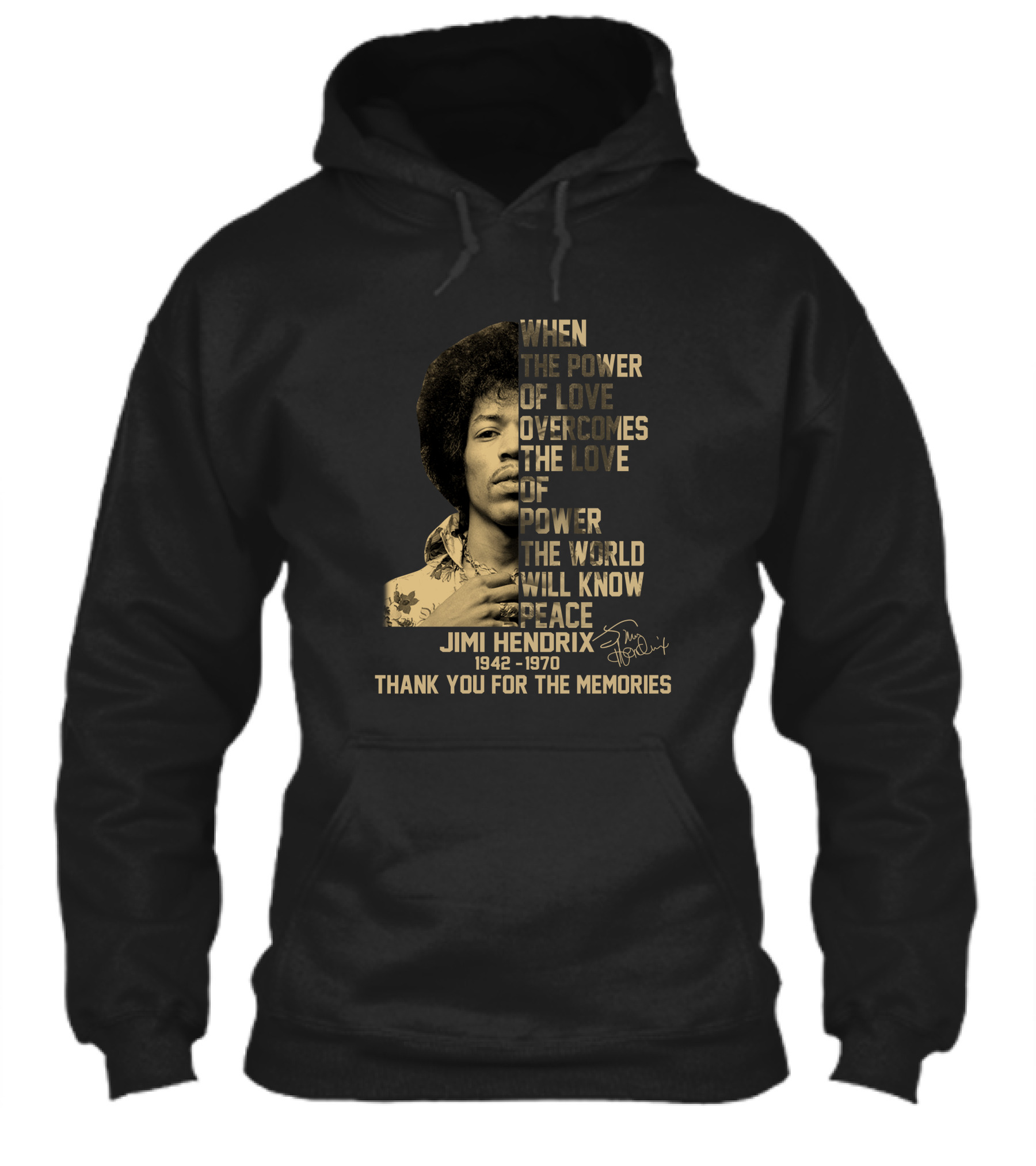 When The Power Of Love Overcomes The Love Of Power Jimi Hendrix 19421970 Thank You For The Memories Shirt