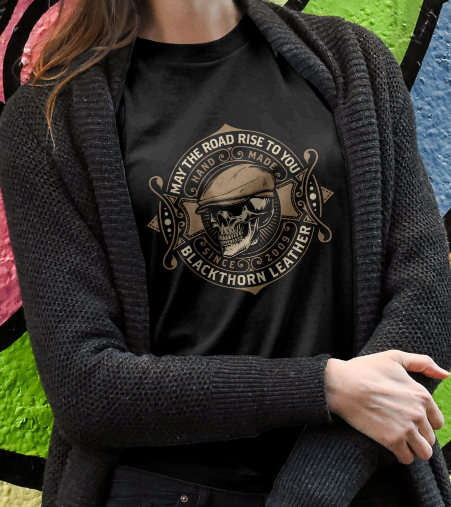 May The Road Rise To You Blackthorn Leather Hand Made Since 2009 Shirt