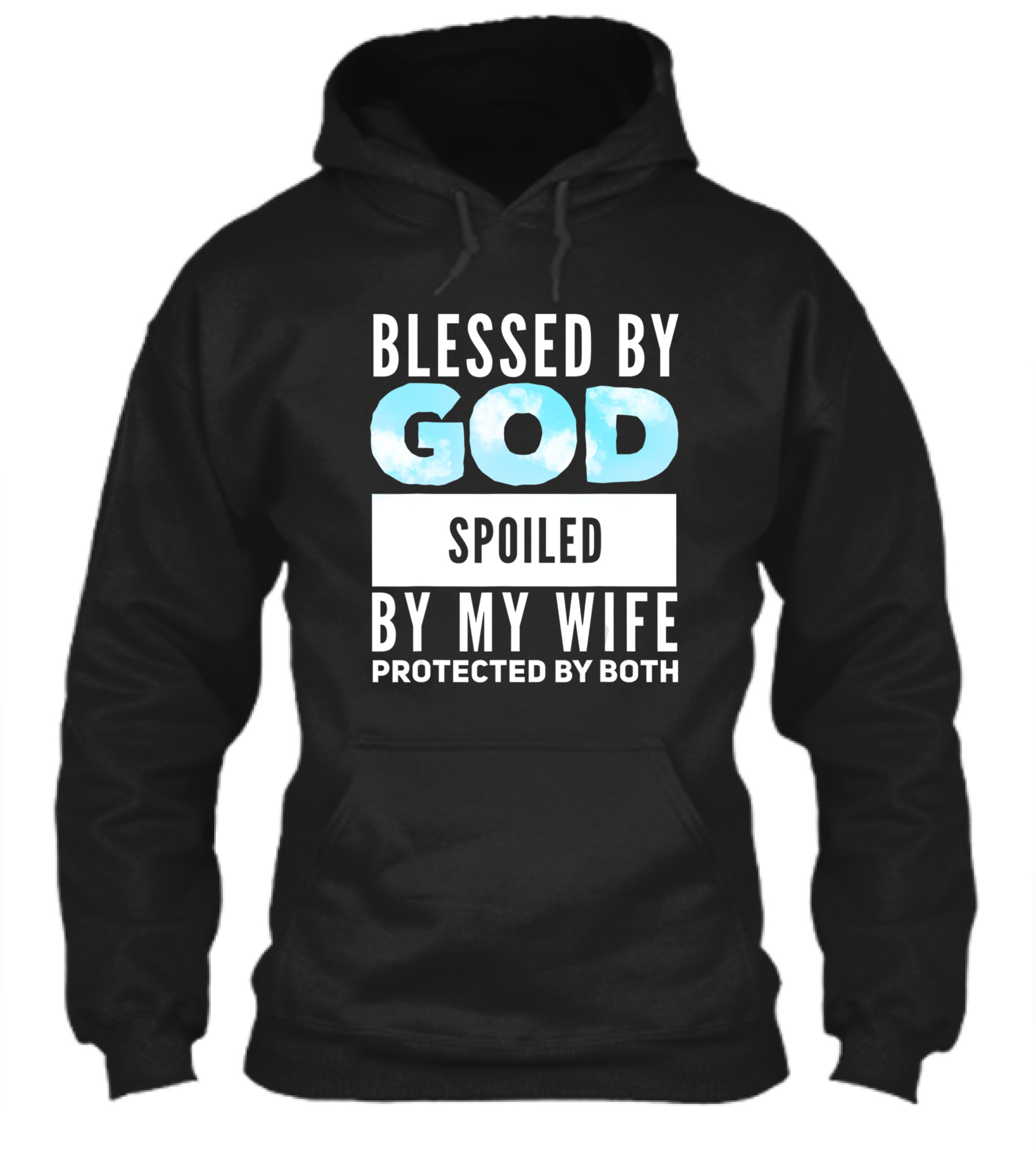 Blessed By God Spoiled By My Wife Protected By Both Clouds Shirt