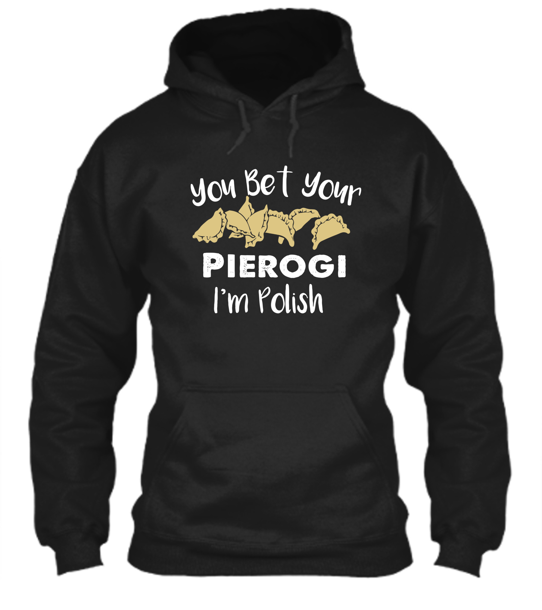 You Bet Your Pierogi Im Polish Shirt