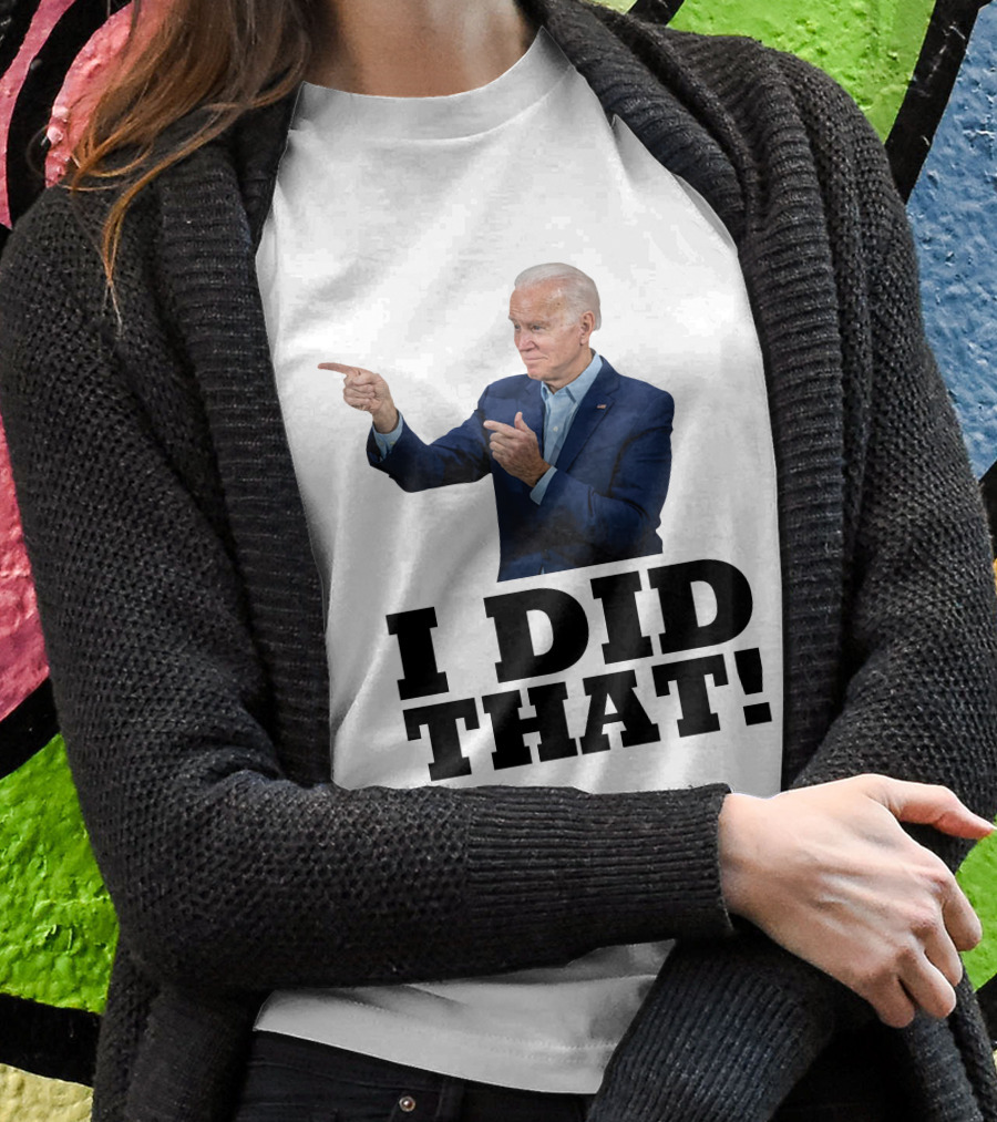 I Did That Jb Pointing Gesture Shirt