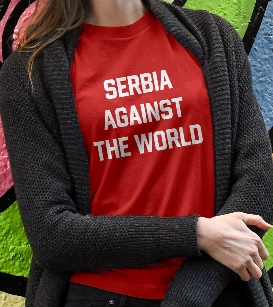 Serbian Football Serbia Against The World Red Passion Shirt