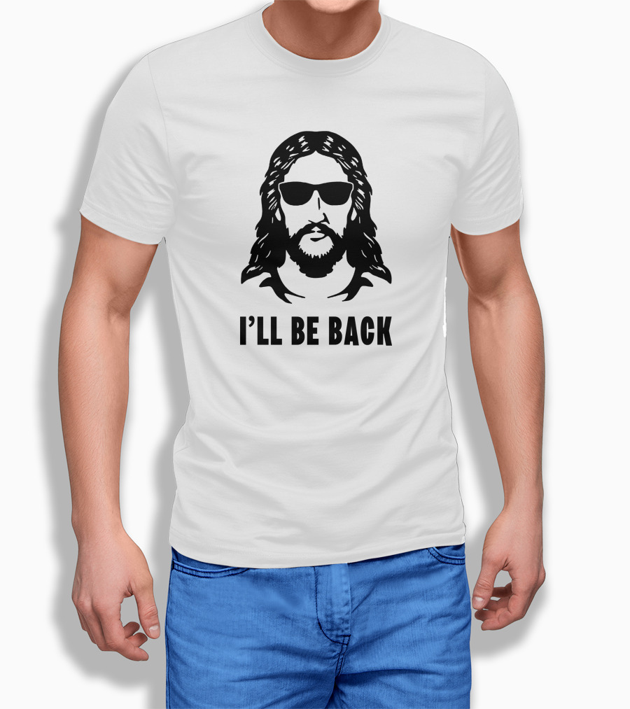 Ill Be Back Jesus Sunglasses Shirt
