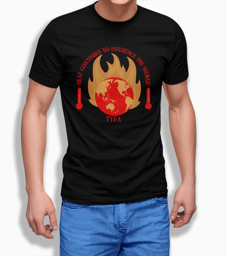 Heat Continues To Influence The World Tyfa Flame Earth Thermometers Shirt