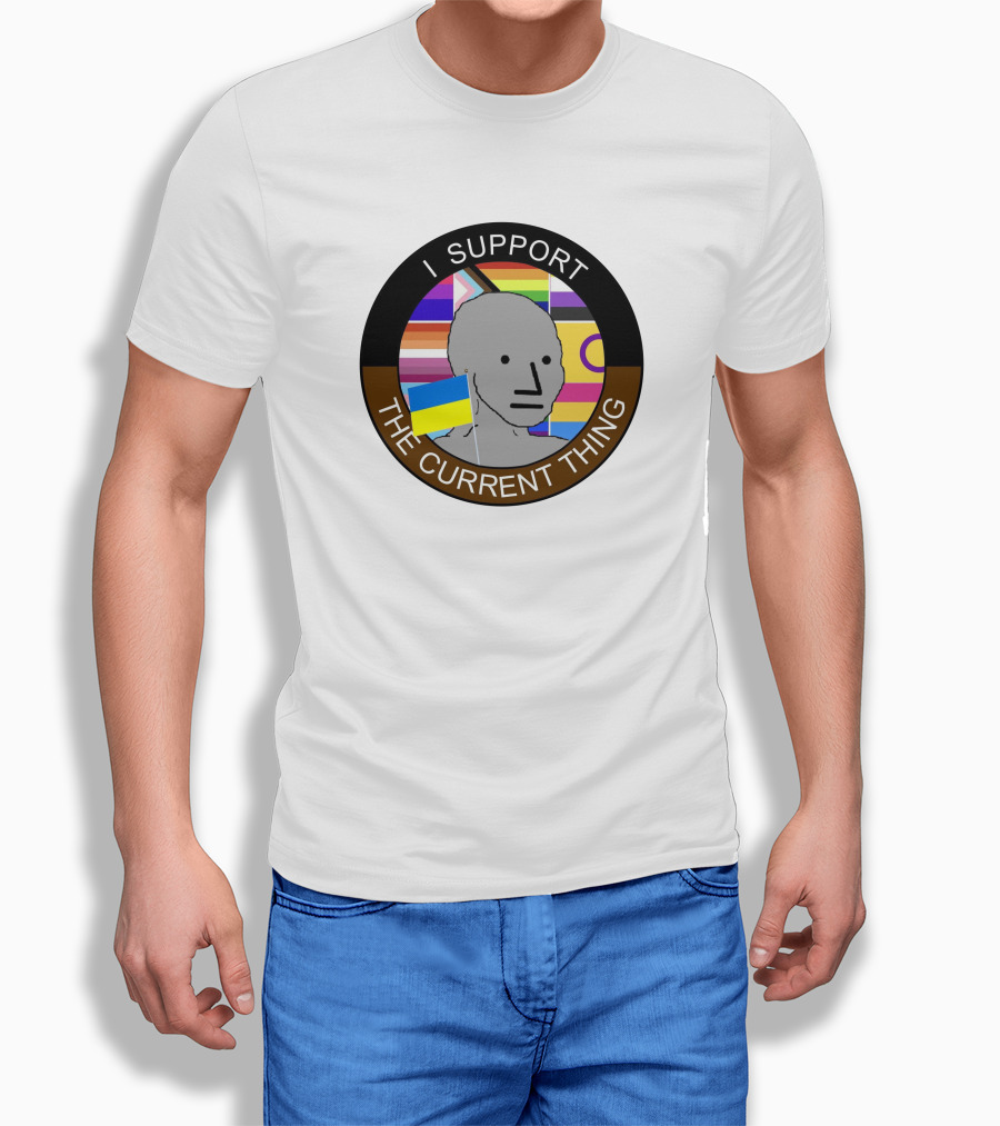 I Support The Current Thing Npc Ukraine Flag And Global Peace Symbols Shirt